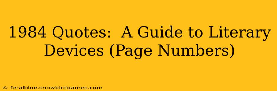 1984 Quotes:  A Guide to Literary Devices (Page Numbers)