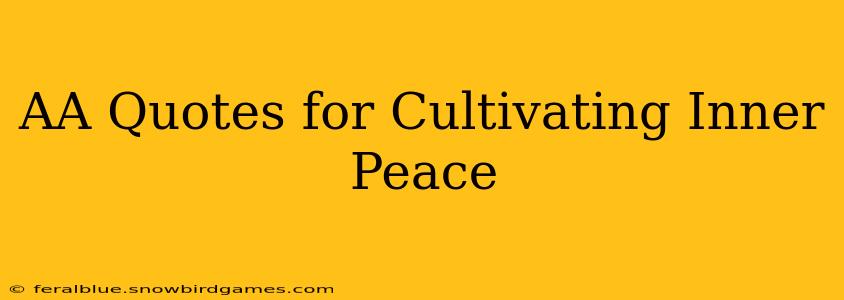 AA Quotes for Cultivating Inner Peace