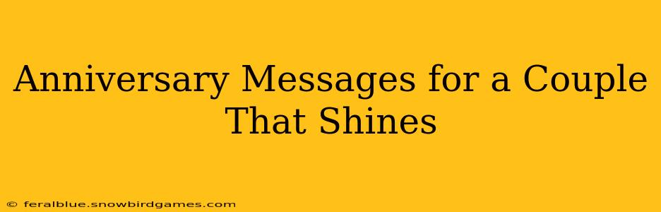 Anniversary Messages for a Couple That Shines