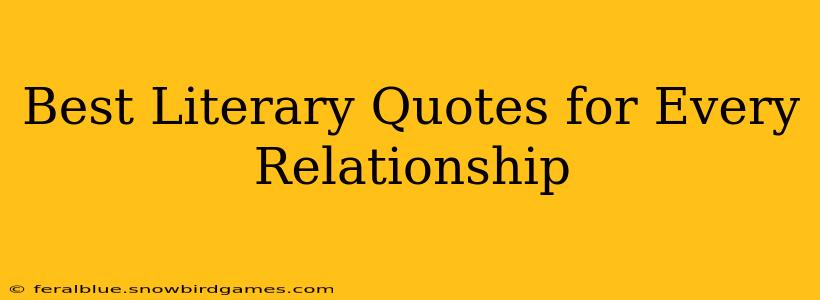 Best Literary Quotes for Every Relationship