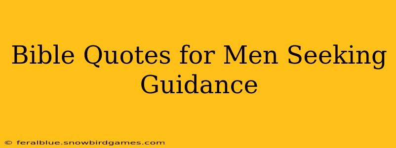 Bible Quotes for Men Seeking Guidance
