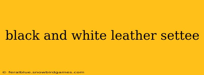 black and white leather settee
