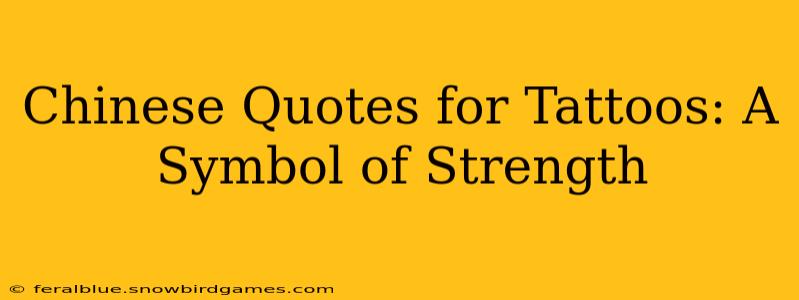 Chinese Quotes for Tattoos: A Symbol of Strength
