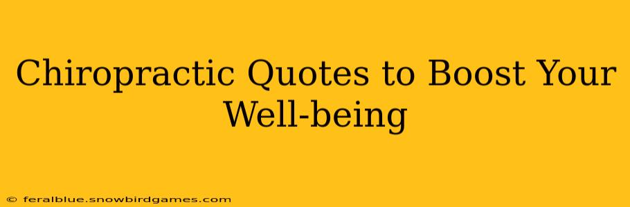Chiropractic Quotes to Boost Your Well-being