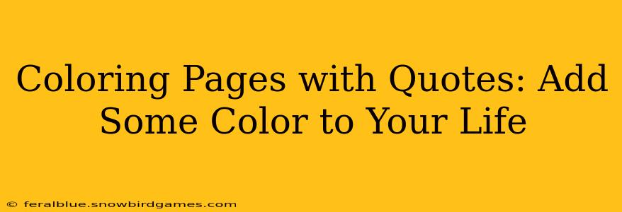Coloring Pages with Quotes: Add Some Color to Your Life
