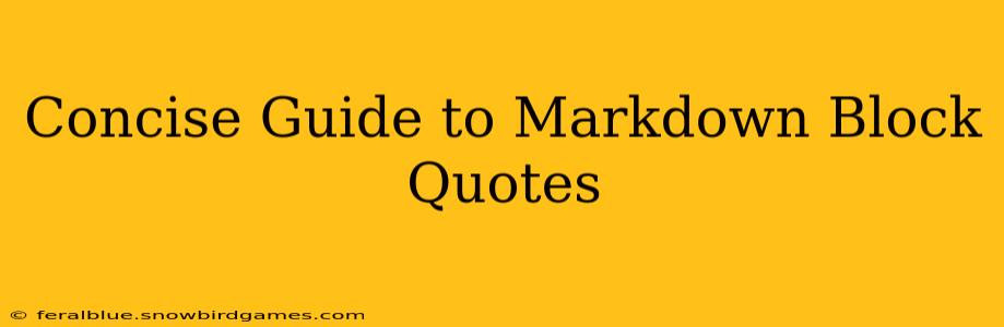 Concise Guide to Markdown Block Quotes