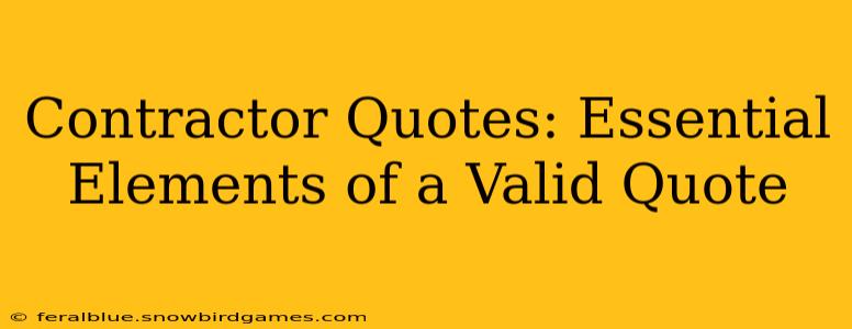 Contractor Quotes: Essential Elements of a Valid Quote