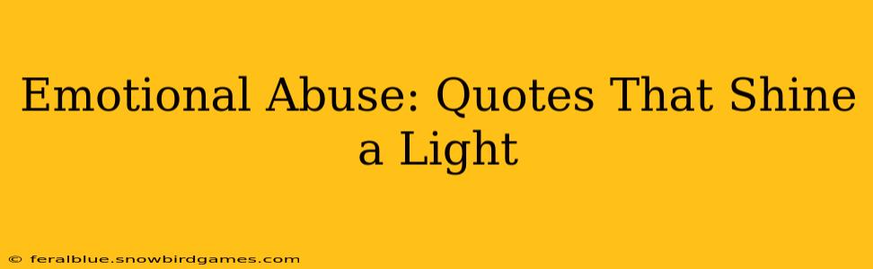 Emotional Abuse: Quotes That Shine a Light