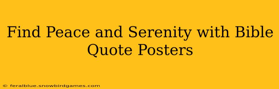 Find Peace and Serenity with Bible Quote Posters