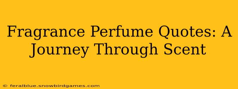 Fragrance Perfume Quotes: A Journey Through Scent