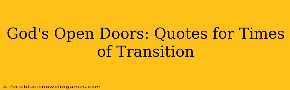 God's Open Doors: Quotes for Times of Transition