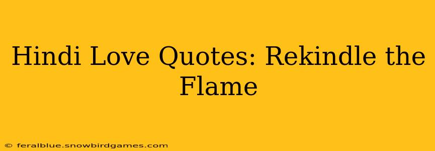 Hindi Love Quotes: Rekindle the Flame