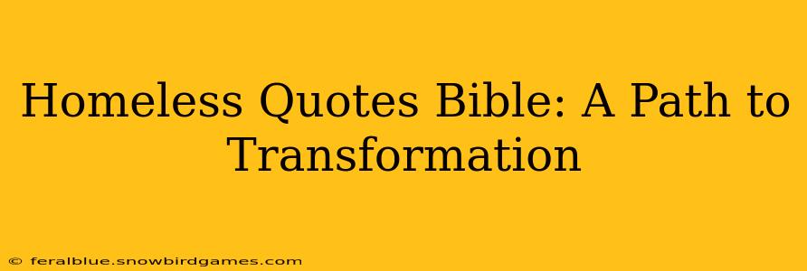 Homeless Quotes Bible: A Path to Transformation