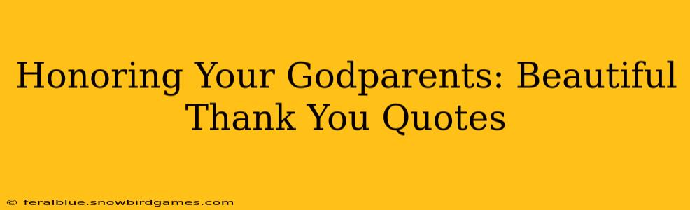 Honoring Your Godparents: Beautiful Thank You Quotes