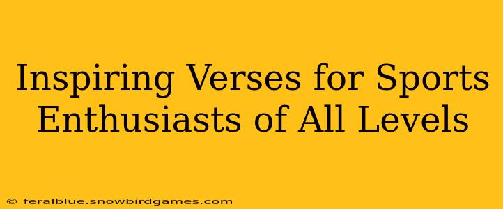 Inspiring Verses for Sports Enthusiasts of All Levels