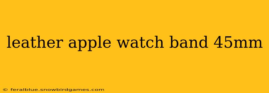 leather apple watch band 45mm