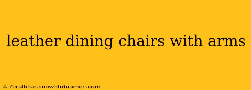 leather dining chairs with arms
