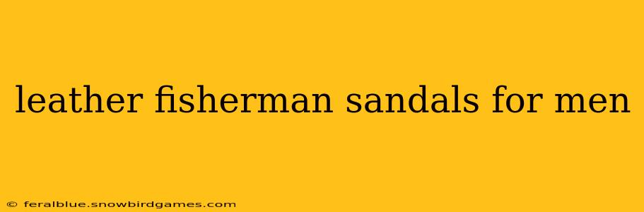 leather fisherman sandals for men