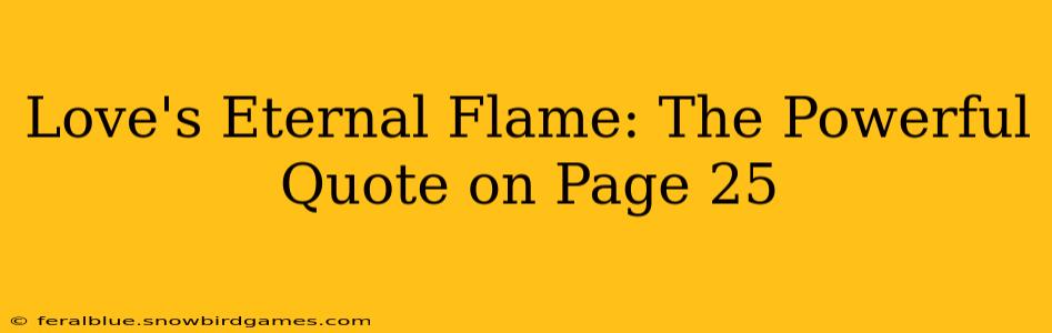Love's Eternal Flame: The Powerful Quote on Page 25