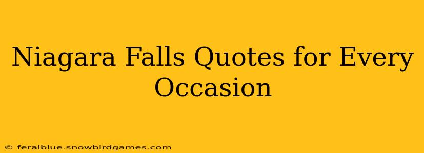 Niagara Falls Quotes for Every Occasion