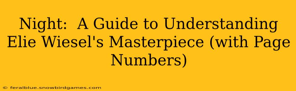 Night:  A Guide to Understanding Elie Wiesel's Masterpiece (with Page Numbers)