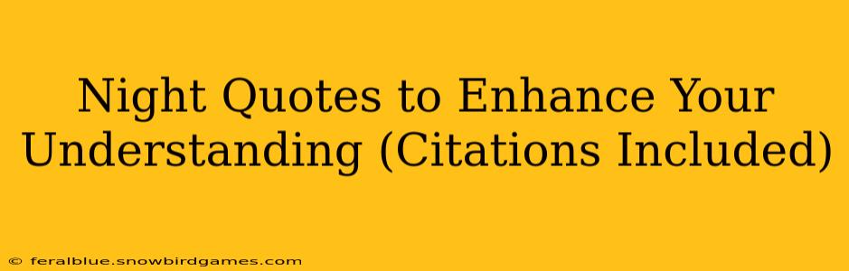 Night Quotes to Enhance Your Understanding (Citations Included)