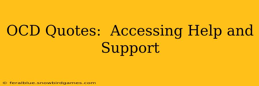 OCD Quotes:  Accessing Help and Support