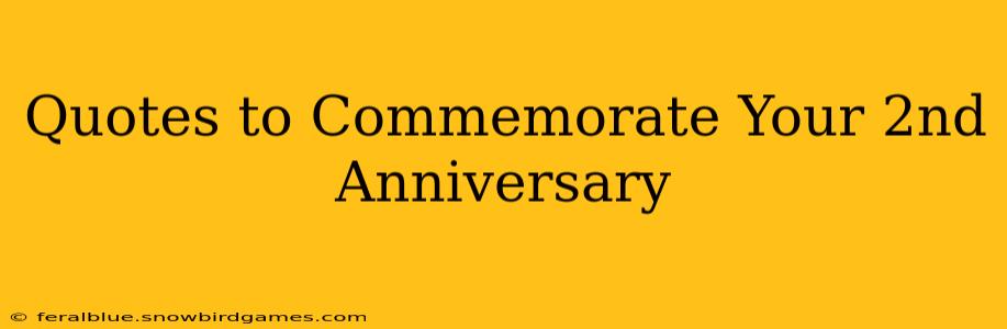 Quotes to Commemorate Your 2nd Anniversary