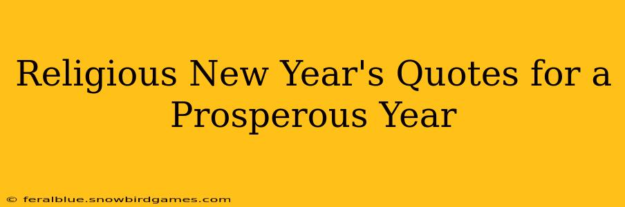 Religious New Year's Quotes for a Prosperous Year