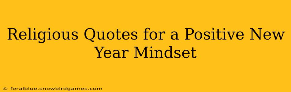 Religious Quotes for a Positive New Year Mindset