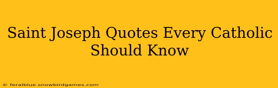 Saint Joseph Quotes Every Catholic Should Know