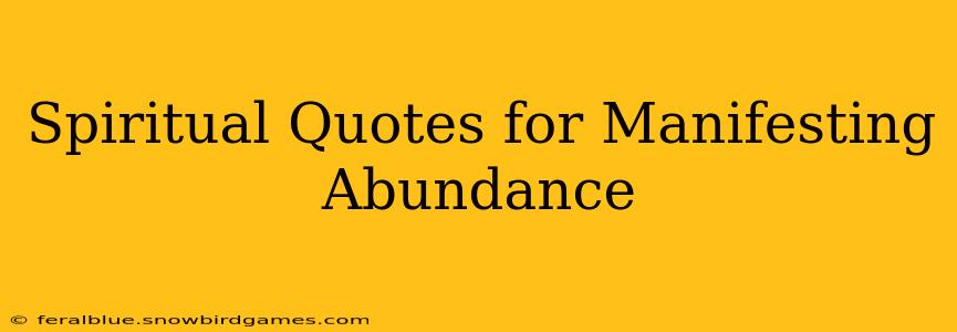 Spiritual Quotes for Manifesting Abundance