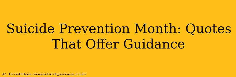 Suicide Prevention Month: Quotes That Offer Guidance
