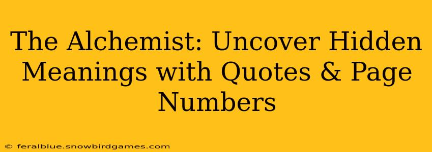 The Alchemist: Uncover Hidden Meanings with Quotes & Page Numbers