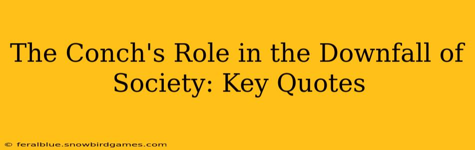 The Conch's Role in the Downfall of Society: Key Quotes