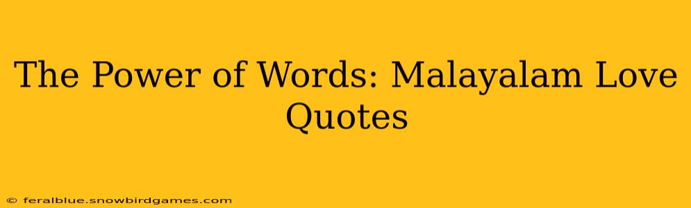 The Power of Words: Malayalam Love Quotes