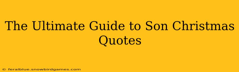 The Ultimate Guide to Son Christmas Quotes