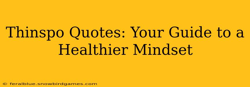 Thinspo Quotes: Your Guide to a Healthier Mindset