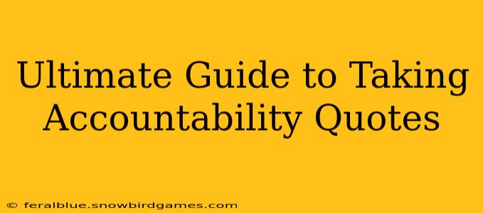 Ultimate Guide to Taking Accountability Quotes