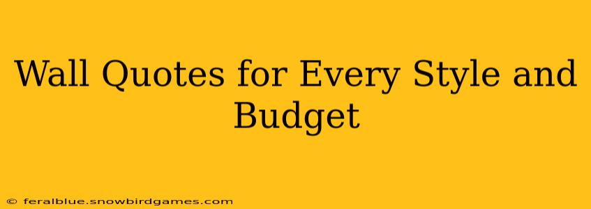 Wall Quotes for Every Style and Budget