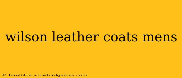 wilson leather coats mens